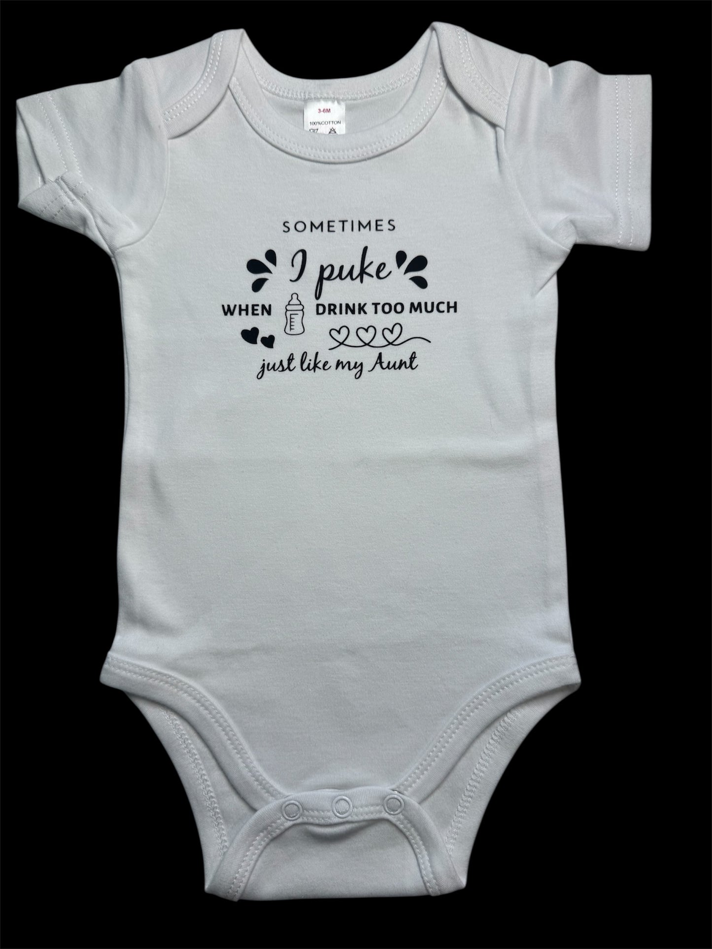 Sometimes I puke-Like my Aunt Infant onesie