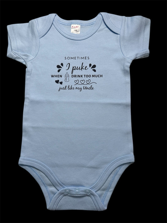 Sometimes I puke-Like My Uncle Infant Onesie