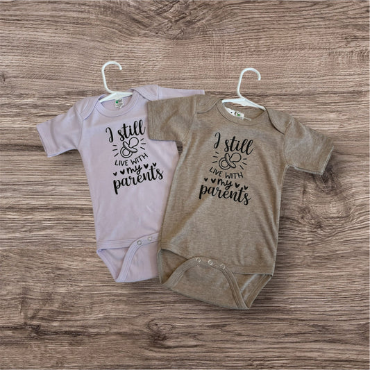 I still live with my parents- Infant onesie